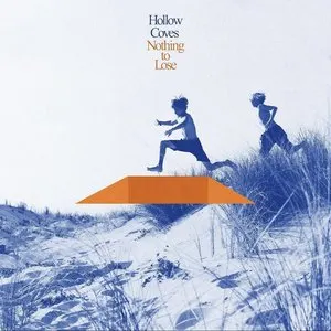 Pochette de Nothing to Lose de Hollow Coves
