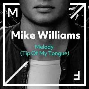 Pochette de Melody (Tip of My Tongue) de Mike Williams