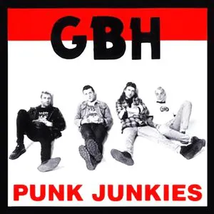 Pochette de Punk Junkies de GBH