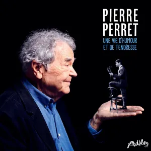 Pochette de Une vie d’humour et de tendresse de Pierre Perret