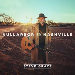 Pochette de Nullarbor To Nashville de Steve Grace