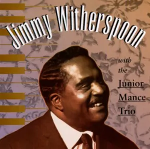 Pochette de Jimmy Witherspoon With the Junior Mance Trio de Jimmy Witherspoon