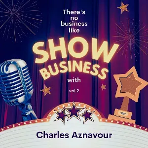 Pochette de There’s No Business Like Show Business with Charles Aznavour, Vol. 2 de Charles Aznavour