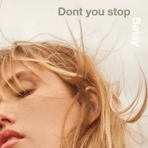 Pochette de Don't You Stop de Betsy