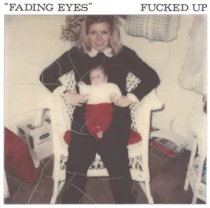 Pochette de Fading Eyes de Fucked Up