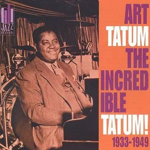 Pochette The Incredible Tatum! 1933-1949