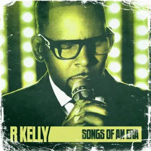 Pochette Songs of an Era: Best of R. Kelly