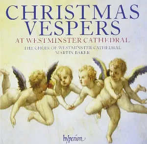 Pochette de Christmas Vespers at Westminster Cathedral de Westminster Cathedral Choir - Martin Baker