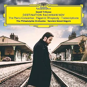 Pochette de Destination Rachmaninov de Sergei Rachmaninoff - Yannick Nézet‐Séguin - Daniil Trifonov - The Philadelphia Orchestra