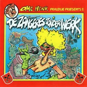 Pochette de Ome Henk Praudlie Priesents: De Zangeres Zonder Werk de Ome Henk