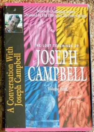 Pochette de The Lost Teachings of Joseph Campbell, Volume Four: A Conversation with Joseph Campbell de Michael Toms - Joseph Campbell