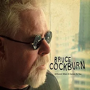Pochette de Different When It Comes To You de Bruce Cockburn