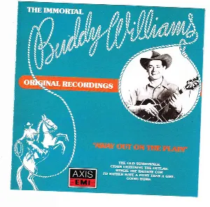 Pochette de The Immortal Buddy Williams: Away Out on the Plains de Buddy Williams