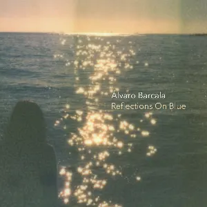 Pochette de Reflexions on Blue de Álvaro Barcala