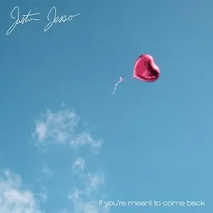 Pochette de If you’re meant to come back de Justin Jesso