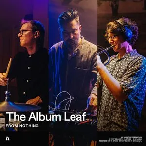 Pochette de The Album Leaf | Audiotree From Nothing de The Album Leaf