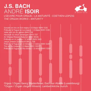 Pochette de The Organ Works: Maturity, Vol. 3 de Johann Sebastian Bach - André Isoir