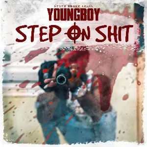 Pochette de Step on Shit de YoungBoy Never Broke Again