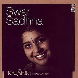 Pochette de Swar Sadhna de Kaushiki Chakraborty