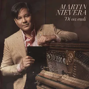 Pochette de ’Di Na Muli de Martin Nievera