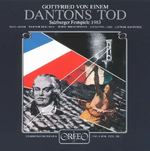 Pochette de Dantons Tod de ORF Radio‐Symphonieorchester Wien - Gottfried von Einem - Lothar Zagrosek - Theo Adam - ORF-Chor - Werner Hollweg