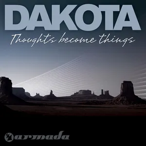 Pochette de Thoughts Become Things de Dakota