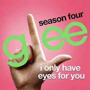 Pochette de I Only Have Eyes for You de Glee Cast