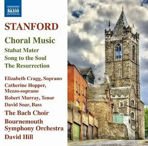Pochette de Choral Music de Bournemouth Symphony Orchestra - David Hill - Sir Charles Villiers Stanford - The Bach Choir