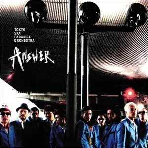 Pochette de Answer de Tokyo Ska Paradise Orchestra