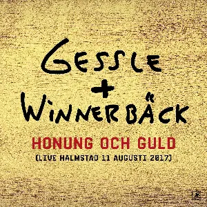 Pochette de Honung och guld (live Halmstad 11 augusti 2017) de Lars Winnerbäck - Per Gessle