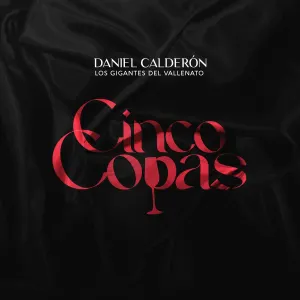 Pochette de Cinco copas de Los Gigantes del Vallenato - Daniel Calderón