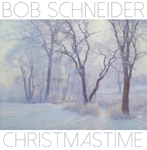 Pochette de Christmastime de Bob Schneider