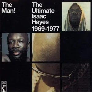 Pochette The Man! The Ultimate Isaac Hayes 1969-1977
