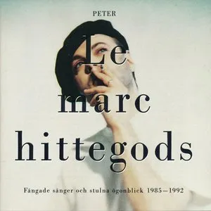 Pochette de Hittegods: Fångade sånger och stulna ögonblick 1985 - 1992 de Peter LeMarc