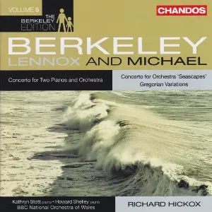 Pochette de The Berkeley Edition, Volume 6 de Kathryn Stott - BBC National Orchestra of Wales - Howard Shelley - Sir Lennox Berkeley - Richard Hickox - Michael Berkeley