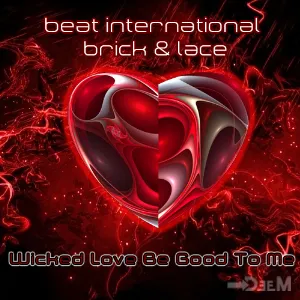 Pochette de Wicked Love Be Good to Me de DeeM