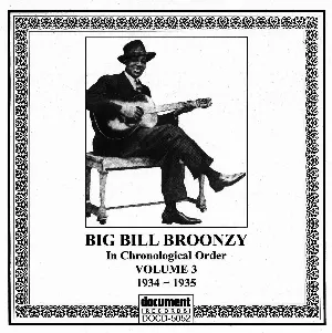 Pochette de Complete Recorded Works in Chronological Order, Volume 3: 18 October 1934 to 3 July 1935 de Big Bill Broonzy