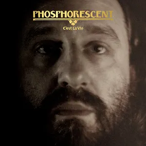 Pochette de C’est la vie de Phosphorescent
