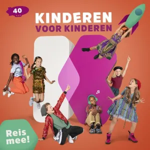 Pochette de Kinderen voor Kinderen 40: Reis mee! de Kinderen voor Kinderen