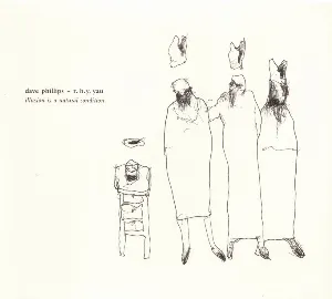Pochette de Illusion Is a Natural Condition de Dave Phillips