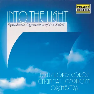 Pochette de Into the Light: Symphonic Expressions of the Spirit de Cincinnati Symphony Orchestra - Richard Strauss - Alan Hovhaness - Dave Brubeck - Jesús López Cobos