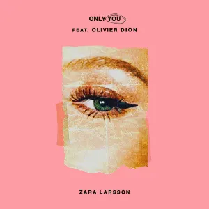 Pochette de Only You de Zara Larsson