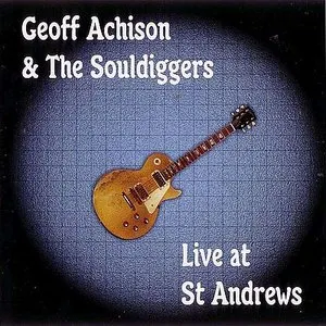 Pochette de Live at St. Andrews de Geoff Achison