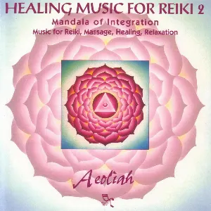 Pochette Healing Music for Reiki 2: Mandala of Integration