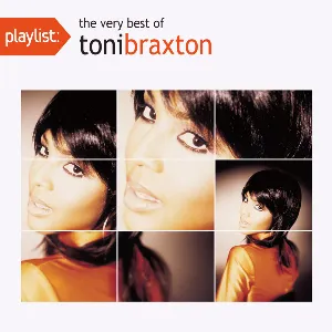 Pochette Playlist: The Very Best of Toni Braxton