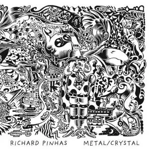 Pochette de Metal/Crystal de Richard Pinhas