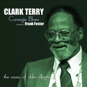 Pochette de Carnegie Blues: The Music of Duke Ellington de Clark Terry