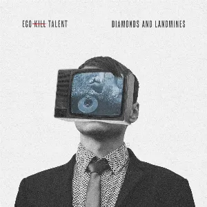 Pochette de Diamonds and Landmines de Ego Kill Talent