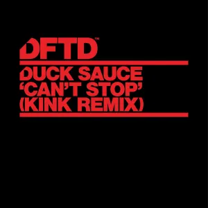 Pochette de Can't Stop (KiNK Remix) de Duck Sauce