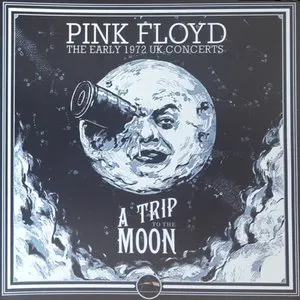 Pochette A Trip to the Moon: The Early 1972 UK Concerts